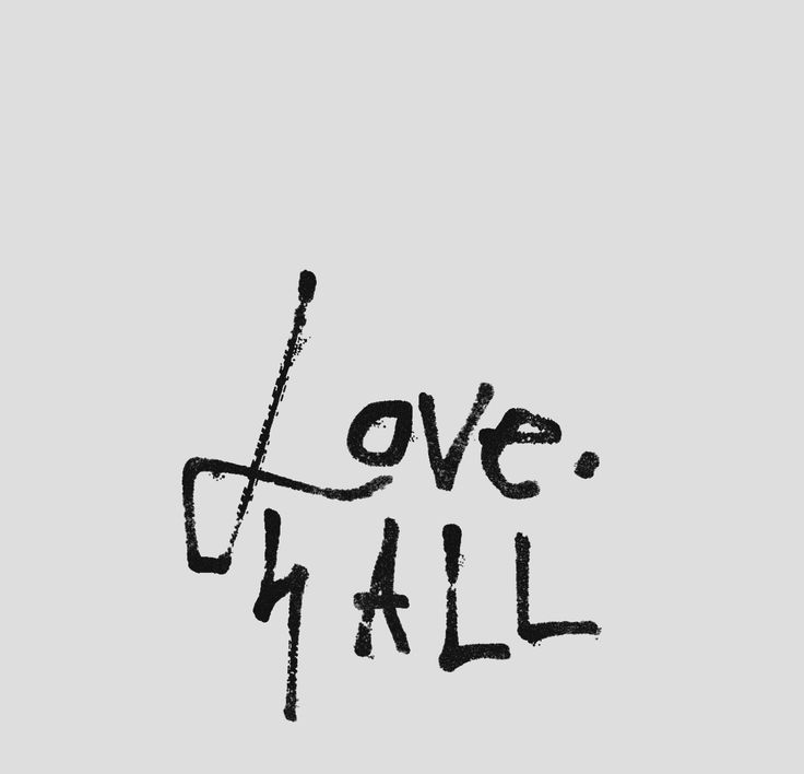 Love 4 all, written in rough black brush strokes on grey
